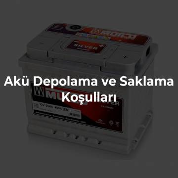 Akü Depolama ve Saklama Koşulları